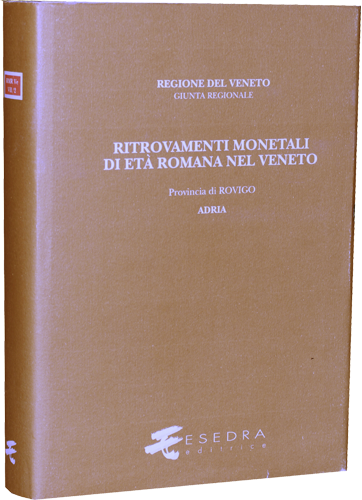 Ritrovamenti monetali di età romana nel Veneto. Provincia di Rovigo: Adria.