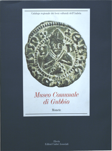 Le monete del Museo comunale di Gubbio.