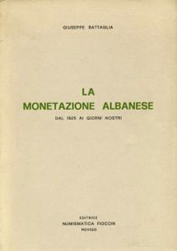 La monetazione albanese dal 1925 ai giorni nostri.