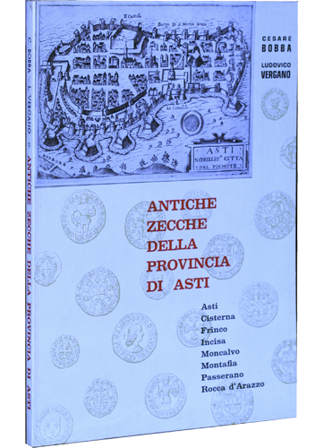 Antiche zecche della provincia di Asti, Cisterna, Frinco, Incisa, Moncalvo, Montafia, Passerano, Rocca d’Arazzo.