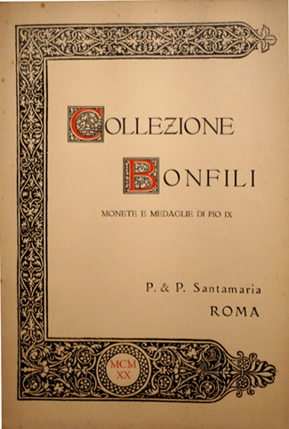 Collezione Ing. Scipione BONFILI. Catalogo delle monete e medaglie di Pio IX. 
