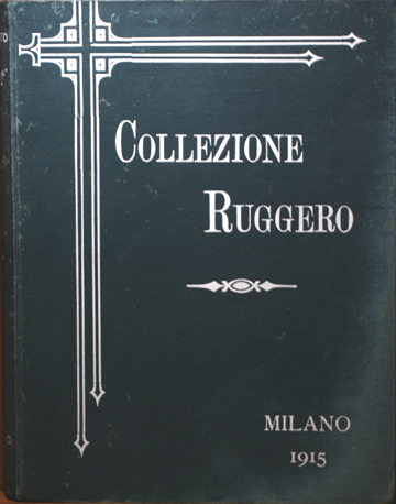 Catalogo della collezione del fu comm. Giuseppe RUGGERO. Monete italiane, medaglie, libri di numismatica.