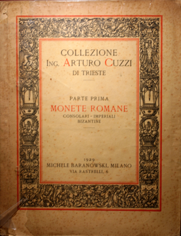 Collezione Ing. Arturo CUZZI di Trieste. Parte I: Monete romane consolari - imperiali - bizantine.