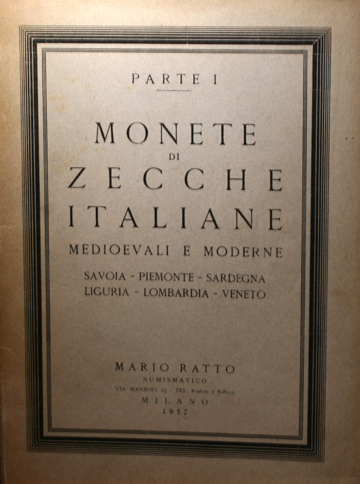 Monete di zecche italiane medioevali e moderne. I parte: Savoia, Piemonte, Sardegna, Liguria, Lombardia, Veneto.