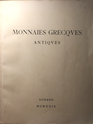 Monnaies grecques antiques provenant de differents proprietaires et comprenant la Collection de Monnaies d´Athènes de Mons. le Rev. Ed. Rogers M. A. de Londres.