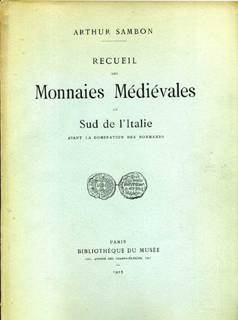 Recueil des Monnaies Medievales du Sud de l´Italie avant la domination des Normands.