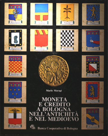 Moneta e credito a Bologna nell´antichità e nel Medioevo.