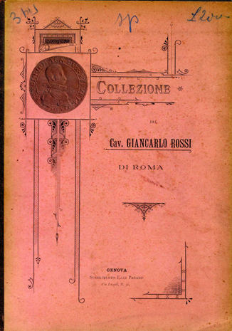 Catalogo della collezione del Cav. Giancarlo Rossi di Roma. Monete italiane medioevali e recenti - Monete estere.
