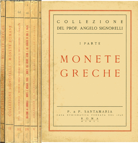 Collezione del prof. Angelo Signorelli. I. Monete greche, II. Monete Romane, III. Monete dell´Impero Romano, IV. Monete e medaglie papali, dell´Oriente latino, V. Monete di zecche italiane, VI. Oselle di Venezia e Murano.