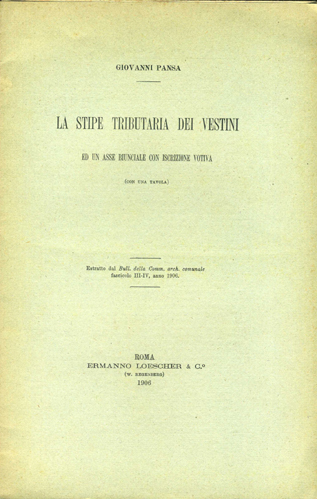 La stipe tributaria dei Vestini ed un asse biunciale con iscrizione votiva.