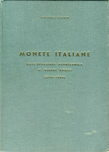 Monete italiane dall’invasione napoleonica ai giorni nostri (1796-1963).