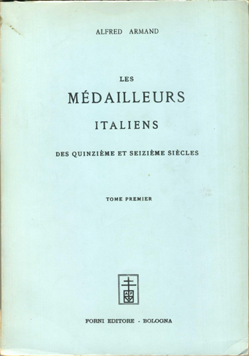 Les medailleurs italiens des quinzieme et seizieme siecles (3 voll.)