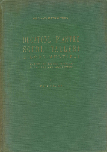 Ducatoni, piastre, scudi, talleri e loro multipli battuti in zecche italiane e da italiani all´estero. II. Romani pontefici. Interregni e occupazioni degli stati pontifici (1523-1870)