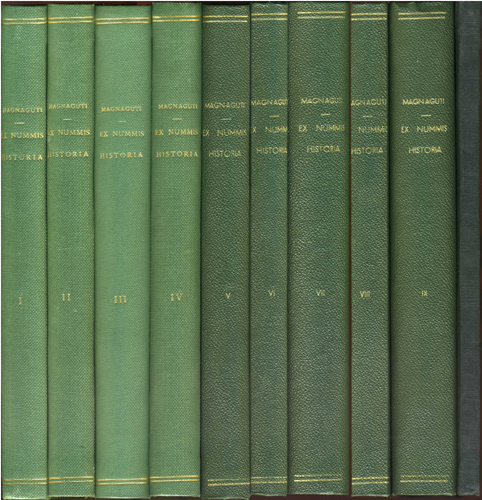 Collezione Conte Alessandro Magnaguti. Ex Nummis Historia. Tutti i 10 volumi componenti l´intera raccolta, rilegati in tela verde.