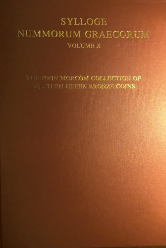 SYLLOGE NUMMORUM GRAECORUM - volume X - The Morcom Collection of western greek bronze coins.