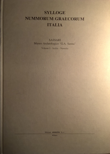 SYLLOGE NUMMORUM GRAECORUM ITALIA - SASSARI - Museo Archeologico “G. A. Sanna”  - Vol. I, Sicilia-Numidia.