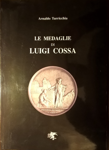 Le medaglie di Luigi Cossa.