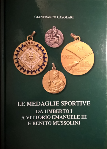Le medaglie sportive da Umberto I a Vittorio Emanuele III e Benito Mussolini.